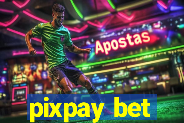 pixpay bet